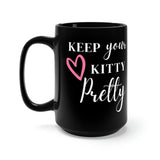 Keep Your Kitty Pretty Ceramic Black Mug 15oz. Great for Waxologists, Cosmetologists, Estheticians, etc. Funny Graphic Coffee or Tea Mug.